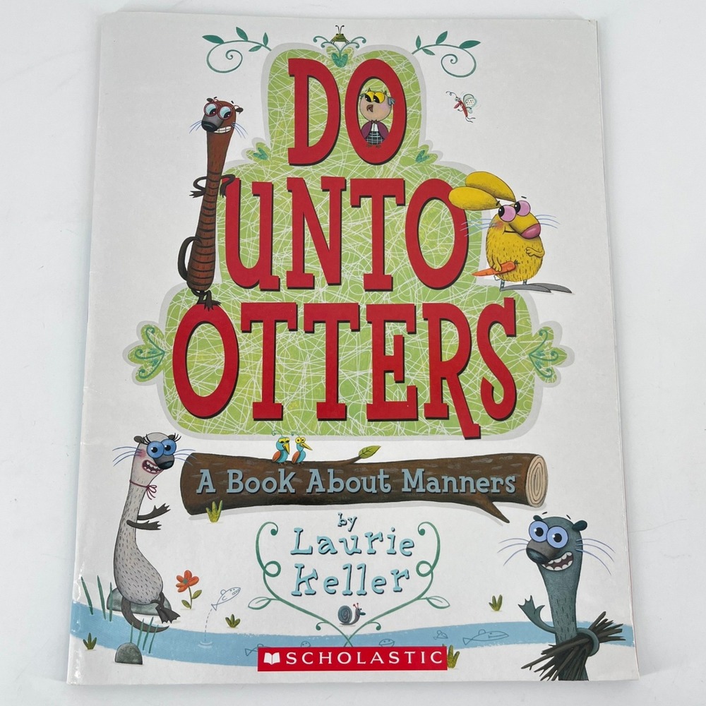 Do Unto Otters A Book About Manners Laurie Keller Scholastic Paperback 2008